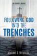 Following God Into the Trenches