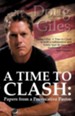 A Time to Clash: Papers from a Provocative Pastor