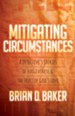 Mitigating Circumstances: A Detectiveas Stories of Forgiveness and the Fruit of Godas Love