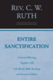 Entire Sanctification: A Second Blessing, Together with Life Sketch, Bible Readings, and Sermon Outlines