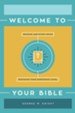Welcome to Your Bible: Reading and Study Helps, Whatever Your Experience Level