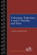 Westminster Bible Companion: Colossians, Ephesians, 1 & 2 Timothy, and Titus