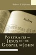 Portraits of Jesus in the Gospel of John