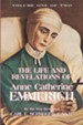 The Life & Revelations of Anne Catherine Emmerich, Vol. 1