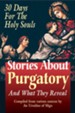 Stories about Purgatory: And What They Reveal