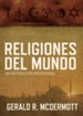 Religiones del Mundo: Una Introducci&oacute;n Indispensable  (World Religions: An Indispensable Introduction)