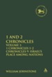 1 & 2 Chronicles: 1 Chronicles 1-2 Chronicles 9, Israel's Place Among the Nations, Volume 1