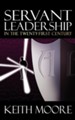 Servant Leadership in the Twenty-First Century