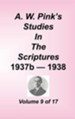 A. W. Pink's Studies in the Scriptures, Volume 09