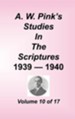 A. W. Pink's Studies in the Scriptures, Volume 10