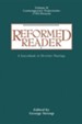 Reformed Reader: A Sourcebook in Christian Theology, volume 2