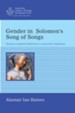 Gender in Solomon's Song of Songs: Discourse Analytical Abduction to a Gynocentric Hypothesis