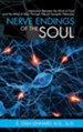 Nerve Endings of the Soul: Interaction Between the Mind of God and the Mind of Man Through Neural Synaptic Networks