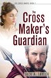 The Cross Maker's Guardian