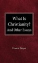 What Is Christianity? (Francis Pieper)