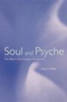 Soul and Psyche: The Bible in Psychological Perspective