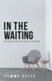In the Waiting: Moving from Process to Promise