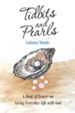 Tidbits and Pearls: A Book of Essays on Living Everyday Life with God