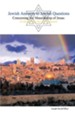 Jewish Answers to Jewish Questions Concerning the Messiahship of Jesus