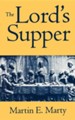 The Lord's Supper (Martin E. Marty)