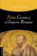 Pablo, Corinto y el Imperio Romano (Paul, Corinth and the Roman Empire)
