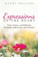 Expressions of the Heart: Poems, Prayers, and Reflections on Nature, Faith in God, and Christmas