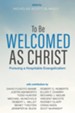 To Be Welcomed as Christ