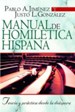 Manual de Homiletica Hispana: Teoria y Practica Desde la Diaspora - Spanish Homiletics Manual