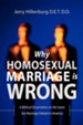 Why Homosexual Marriage Is Wrong