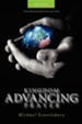 Kingdom Advancing Prayer Volume I