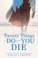 Twenty Things to Do After You Die