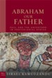 Abraham Our Father: Paul and the Ancestors in Postcolonial Africa