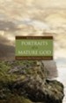 Portraits of a Mature God: Choices in Old Testament Theology