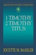 1 Timothy, 2 Timothy, Titus: Abingdon New Testament Commentaries [ANTC]