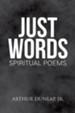 Just Words: Spiritual Poems