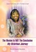 The Illusion Is Not the Conclusion - My Victorious Journey: Cancer-Free by My Faith in the Word of God!