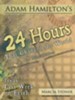 24 Hours That Changed the World - For Older Children (ages 9-12)