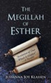 The Megillah of Esther: Revelation of That Which Is Hidden-A Parable