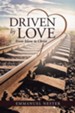 Driven by Love: From Islam to Christ