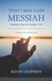 That I May Gain Messiah: A Messianic Jewish Devotional