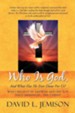 Who Is God, and What Has He Ever Done for Us?: Why I Believe in Yahweh and His Son Jesus Immanuel, the Christ