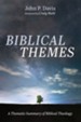 Biblical Themes: A Thematic Summary of Biblical Theology