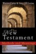 The New Testament: Methods and Meanings