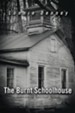 The Burnt Schoolhouse: Overcoming Spiritual Attack