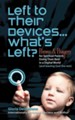 Left to Their Devices...What's Left?: Poems and Prayers for Spiritual Parents Doing Their Best in a Digital World (and Leaving God the Rest)