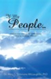 If My People...: Experiencing God Through Praise and Worship