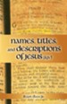 Names, Titles, and Descriptions of Jesus (KJV)