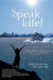 Speak Life!: Confessions for Every Area of Your Life