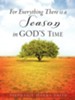 For Everything There Is a Season in God's Time