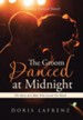 The Groom Danced at Midnight: The Story of a Man Who Loved Too Much